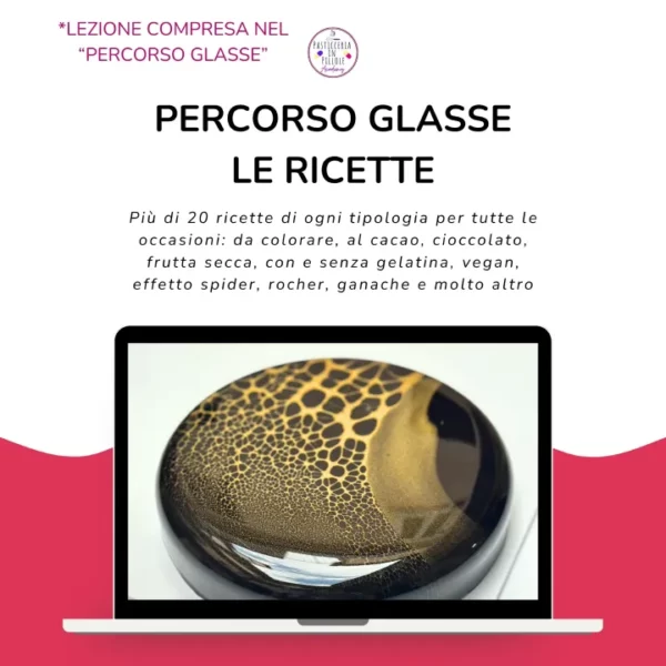 Percorso glasse: dalla bilanciatura agli effetti wow - Lezione 02 - Le ricette: realizziamole!
