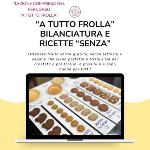 Percorso "A tutto frolla" - Lezione 04 - Bilanciatura e le ricette “senza”